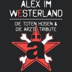 Alex im Westerland - Tribute: Die Toten Hosen meets Die Ärzte