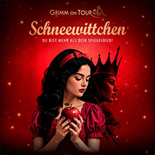 Schneewittchen – Du bist mehr als Dein Spiegelbild! 30.01.2027 SHOWPALAST MÜNCHEN
